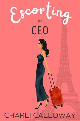 Escorting the CEO: A Second Chance Romance Novella (Hearts for Hire)