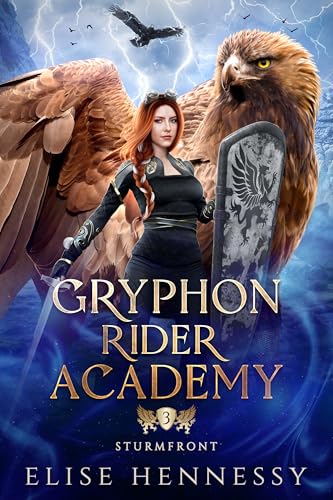Gryphon Rider Academy 3: Sturmfront (Ein YA-Fantasy-Roman)