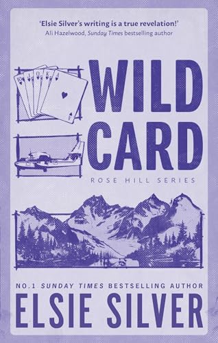 Wild Card: Discover the no 1 Sunday Times bestselling author and your new small town romance obsession! (Rose Hill Book 4)