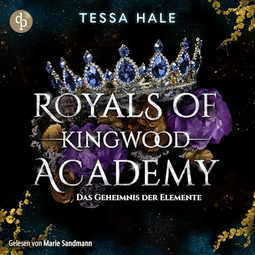 Das Geheimnis der Elemente: Royals of Kingwood Academy - Band 2