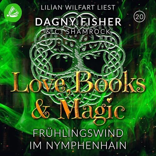 Frühlingswind im Nymphenhain: Love, Books & Magic - Band 20