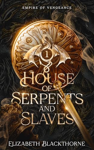 House of Serpents and Slaves (Empire of Vengeance Book 1)