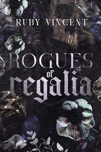 Rogues of Regalia: Eine Reverse-Harem Romanze (Die Schurken 1)