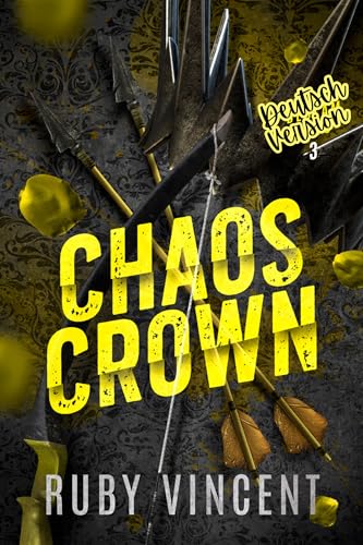 Chaos Crown: Eine Reverse-Harem Romanze (Die Bedlam-Jungs 3)