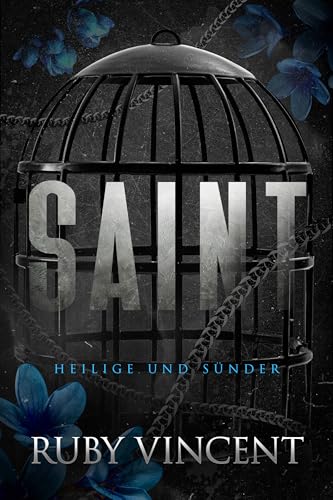 Saint: Eine Reverse-Harem Romanze (Heilige und Sünder 1)