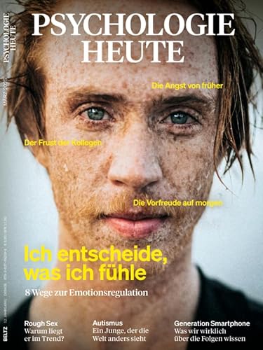 Psychologie Heute 3/2025 "Ich entscheide, was ich fühle"