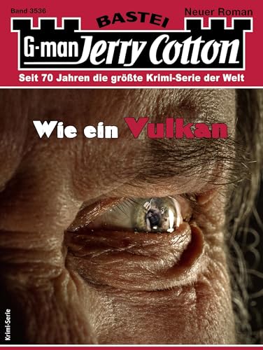 Jerry Cotton 3536: Wie ein Vulkan