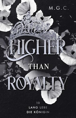 Higher Than Royalty 10: Lang lebe die Königin (Bachelor meets Reverse Harem, für Fans von Bridgerton)