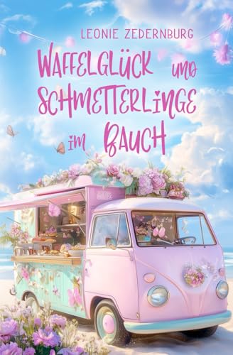 Waffelglück und Schmetterlinge im Bauch (Schmetterlingsgefühle, Band 1)
