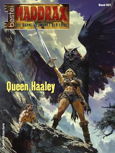 Maddrax 657: Queen Haaley