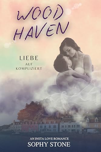 Woodhaven: Liebe auf Kompliziert