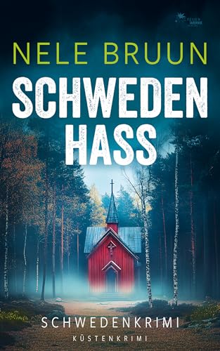SchwedenHass (Schwedenkrimi) (Küstenkrimi)