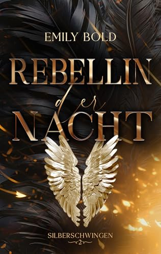 Silberschwingen: Rebellin der Nacht: Eine Enemies to Lovers Romantasy