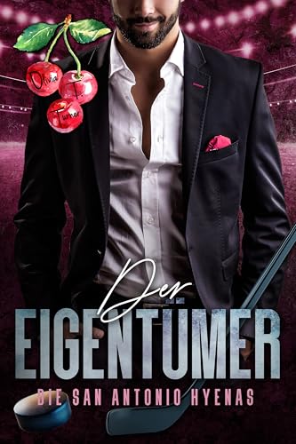 Der Eigentümer (Die San Antonio Hyenas 6)
