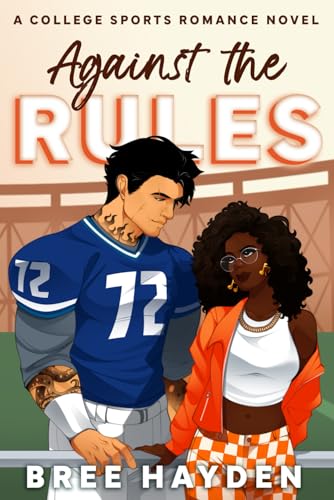 Against the Rules: A Coach's Daughter College Football Romance (Even The Score, Band 4)