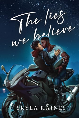 The Lies We Believe (Without Limits, Band 2)