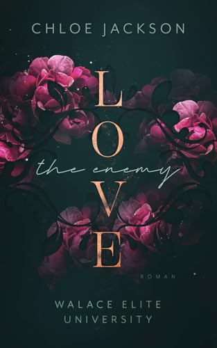Love the Enemy: Spicy Reitsport-Romance (Walace Elite University, Band 3)