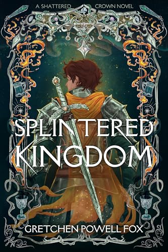 Splintered Kingdom (Shattered Crown Book 2) 