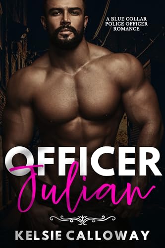 Officer Julian: A Blue Collar Police Officer Romance (Curves & Cuffs Book 1)