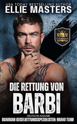 Die Rettung von Barbi: German Edition (BRAVO Team: Guardian Geiselrettungsspezialisten 7)