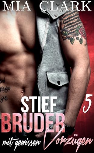 Stiefbruder mit gewissen Vorzügen 5 (Serie Stiefbruder mit gewissen Vorzügen)