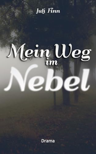 Mein Weg im Nebel
