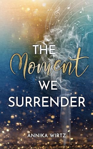 The Moment we Surrender (The Moment - Reihe 4)