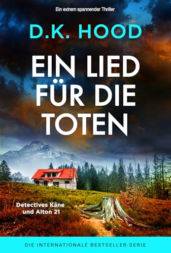 Ein Lied für die Toten: Ein extrem spannender Thriller (Detectives Kane und Alton 21)