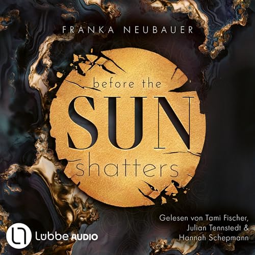 Before the Sun Shatters: Scandalous Secrets - Teil 1