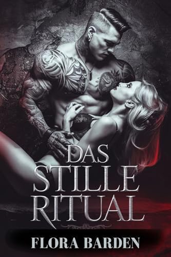 Das Stille Ritual: Eine Dunklen Von Der Mafia Arrangierte Eheromanze (Die süßesten Gelübde des Herrn 1)