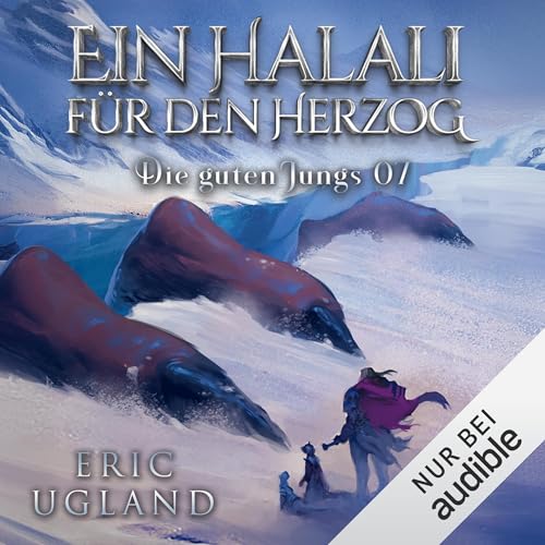 Ein Halali für den Herzog: Die guten Jungs - Band 7