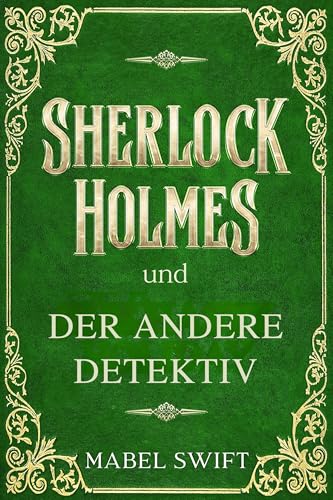 Sherlock Holmes und der andere Detektiv (Sherlock Holmes Mysterien 9)