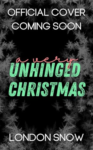 A Very Unhinged Christmas (Kings of Castlebrook)