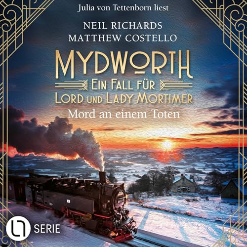 Mord an einem Toten: Mydworth - Ein Fall für Lord und Lady Mortimer - Band 17