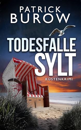 Todesfalle Sylt: Küstenkrimi (Hansen & Norden ermitteln 10)