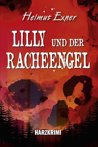 Lilly und der Racheengel (Harzkrimis 22)