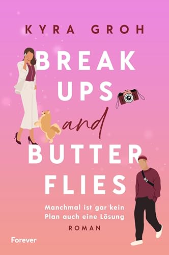 Breakups and Butterflies: Manchmal ist gar kein Plan auch eine Lösung | Die Office-Romance von SPIEGEL-Bestsellerautorin Kyra Groh annotiert und erweitert