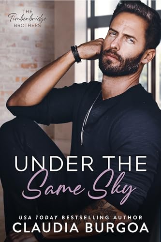 Under the Same Sky (The Timberbridge Brothers Book 2)