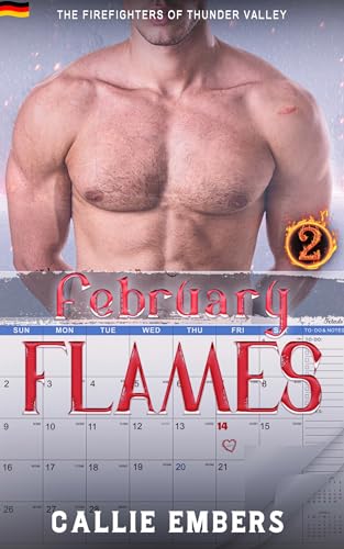 February Flames: A Small Town, Firefighter Romance (Deutsche Ausgabe) (The Firefighters of Thunder Valley: German Edition 2)