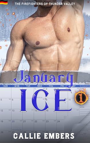 January Ice: A small town, firefighter romance (German edition) (The Firefighters of Thunder Valley: German Edition 1)