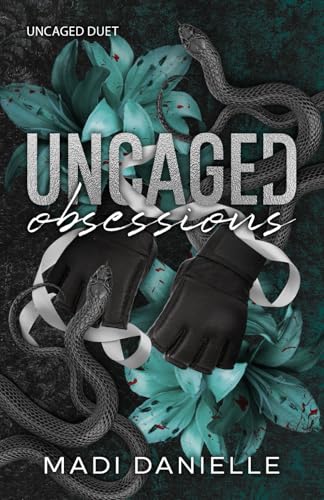 Uncaged Obsessions: A Dark MMA Romance (Uncaged Duet, Band 2)