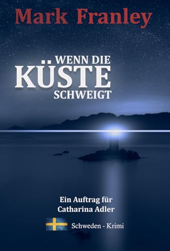 Wenn die Küste schweigt: (Ein Auftrag für Catharina Adler 1)