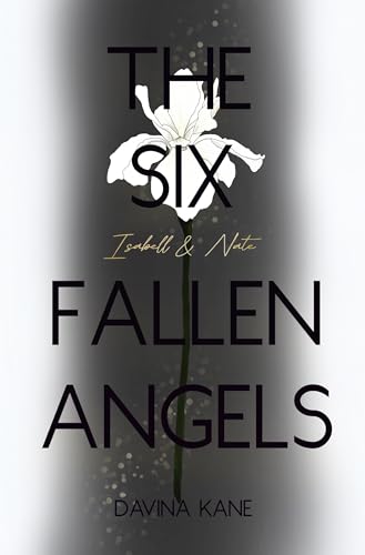 The Six Fallen Angels Band 2: Isabell & Nate (Six Fallen Angels Reihe)