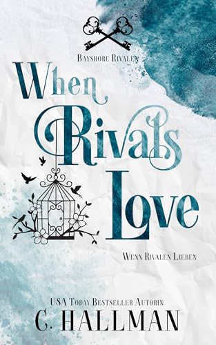 When Rivals Love: Wenn Rivalen Lieben (Die Bayshore Rivalen 3)