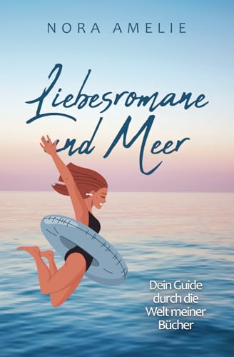 Liebesromane und Meer: Dein Guide durch die Welt meiner Bücher