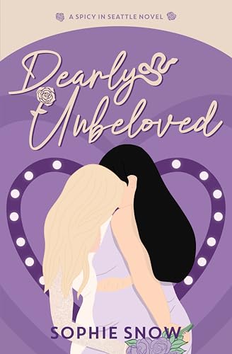 Dearly Unbeloved (Spicy in Seattle Book 3)