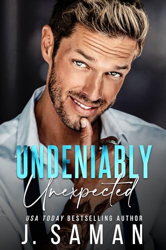 Undeniably Unexpected: A Single Dad Fake Relationship Romance (Boston's Irresistible Billionaires Book 6)