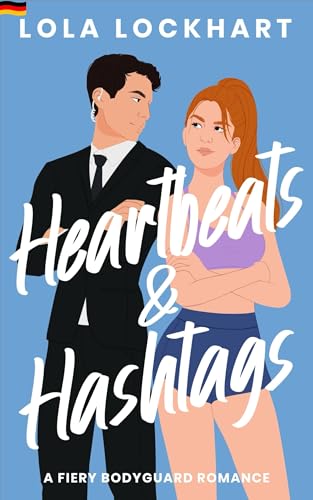 Heartbeats and Hashtags: A Bodyguard Romance