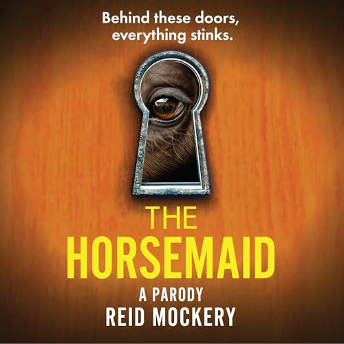 The Horsemaid: The Housemaid Parody