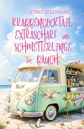 Krabbencocktail Extrascharf und Schmetterlinge im Bauch (Schmetterlingsgefühle 2)